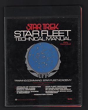 Seller image for Star Trek: Star Fleet Technical Manual Federation Classified This Manual is for the Specific Use of Star Fleet Academy Cadets .Training Command Star Fleet Academy for sale by Uncommon Works