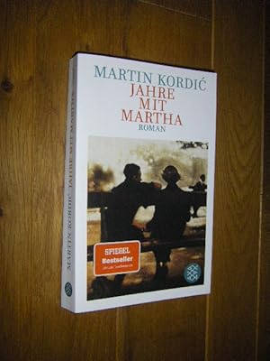 Bild des Verkufers fr Jahre mit Martha. Roman zum Verkauf von Versandantiquariat Rainer Kocherscheidt