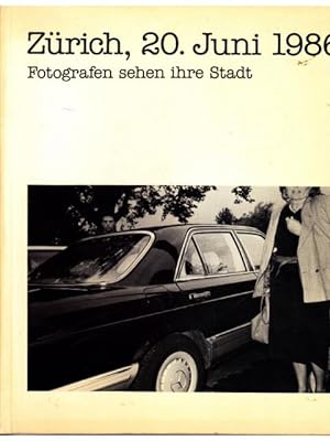 Zürich, 20. Juni 1986 - 50 Fotografen sehen ihre Stadt (German)