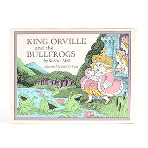 KING ORVILLE AND THE BULLFROGS