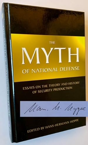 The Myth of National Defense: Essays on the Theory and History of Security Production