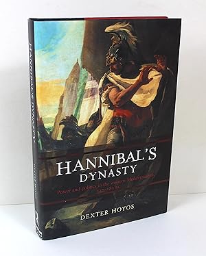 Bild des Verkufers fr Hannibal's Dynasty: Power and Politics in the Western Mediterranean, 247-183 BC zum Verkauf von Peak Dragon Bookshop 39 Dale Rd Matlock