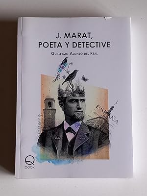 Bild des Verkufers fr J. Marat, poeta y detective. zum Verkauf von El libro que vuela