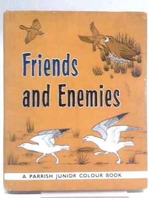 Bild des Verkufers fr Friends And Enemies (Junior Colour Books) zum Verkauf von World of Rare Books