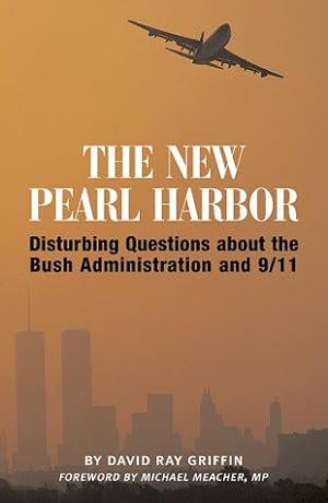 Seller image for The New Pearl Harbor: Disturbing Questions About the Bush Administration and 9/11 for sale by WeBuyBooks