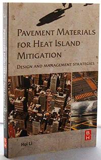 Seller image for Pavement Materials for Heat Island Mitigation: Design and Management Strategies for sale by Peter Sheridan Books Bought and Sold