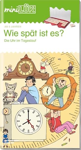 Imagen del vendedor de miniLK: Wie spt ist es?: Die Uhr im Tageslauf (miniLK-bungshefte: Vorschule) a la venta por Rheinberg-Buch Andreas Meier eK