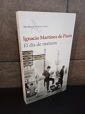 Imagen del vendedor de El da de maana (Biblioteca Breve). Ignacio Martnez de Pisn. a la venta por Lauso Books
