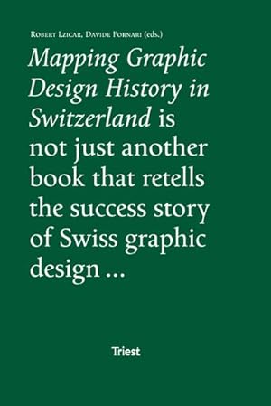 Bild des Verkufers fr Mapping Graphic Design History in Switzerland zum Verkauf von Rheinberg-Buch Andreas Meier eK