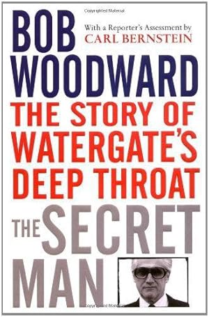 Seller image for Secret Man: The Story of Watergate's Deep Throat for sale by WeBuyBooks