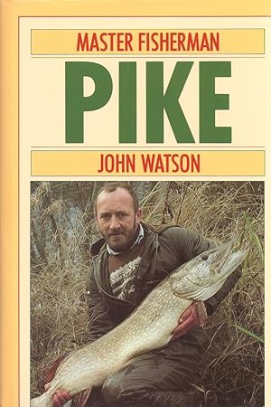 Bild des Verkufers fr MASTER FISHERMAN: PIKE. By John Watson. zum Verkauf von Coch-y-Bonddu Books Ltd