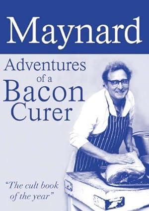 Bild des Verkufers fr Maynard - Adventures of a Bacon Curer zum Verkauf von WeBuyBooks