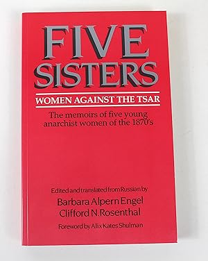 Immagine del venditore per Five Sisters: Women Against the Tsar venduto da Peak Dragon Bookshop 39 Dale Rd Matlock