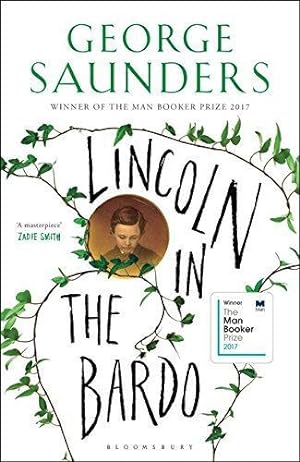 Image du vendeur pour Lincoln in the Bardo: WINNER OF THE MAN BOOKER PRIZE 2017 (Bloomsbury Publishing) mis en vente par WeBuyBooks