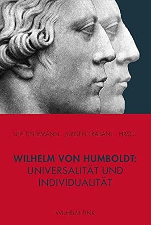 Seller image for Wilhelm von Humboldt: Universalitt und Individualitt. for sale by Antiquariat Berghammer