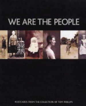 Bild des Verkufers fr We are the People: Postcards from the Collection of Tom Phillips zum Verkauf von WeBuyBooks