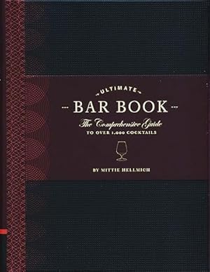 Bild des Verkufers fr Ultimate Bar Book: The Comprehensive Guide to Over 1,000 Cocktails zum Verkauf von Paul Brown