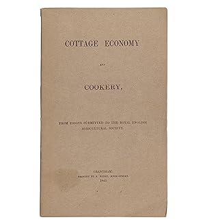 Bild des Verkufers fr Cottage Economy and Cookery, from essays submitted to the Royal English Agricultural Society. zum Verkauf von Jarndyce, The 19th Century Booksellers