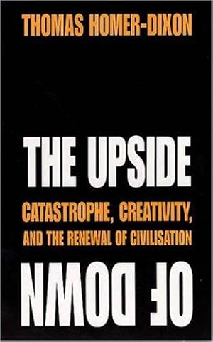 Bild des Verkufers fr The Upside of Down: Catastrophe, Creativity and the Renewal of Civilisation zum Verkauf von WeBuyBooks