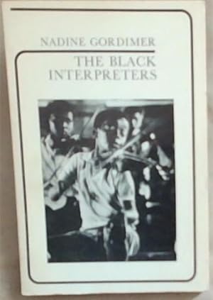 The Black Interpreters: Notes on African Writing