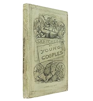 Bild des Verkufers fr Sketches of Young Couples; with an urgent remonstrance to the Gentlemen of England (being bachelors or widowers), on the present alarming crisis. With six illustrations by Phiz. zum Verkauf von Jarndyce, The 19th Century Booksellers