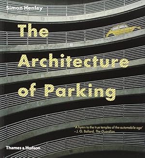 Bild des Verkufers fr The Architecture of Parking zum Verkauf von WeBuyBooks