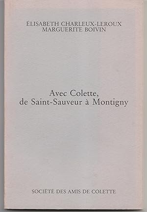 Image du vendeur pour Avec Colette de Saint-Sauveur  Montigny mis en vente par Librairie Franoise Causse