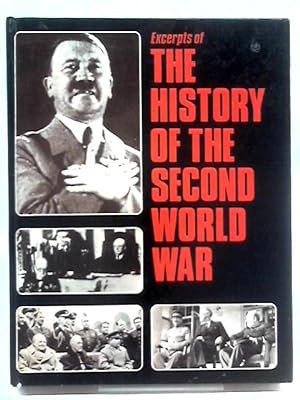 Bild des Verkufers fr Excerpts Of The History Of The Second World War zum Verkauf von World of Rare Books