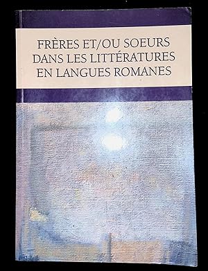 Image du vendeur pour Frres et/ou soeurs dans les littratures en langues romanes Actes colloque mis en vente par LibrairieLaLettre2