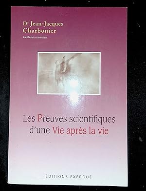 Seller image for Les preuves scientifiques d'une vie aprs la vie for sale by LibrairieLaLettre2