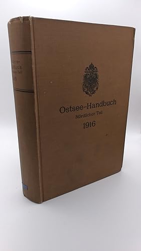 Ostsee-Hanbuch Nördlicher Teil 1916 INLUSIVE: Erste [1.] Kriegsergänzung Abgeschlossen mit Nachri...