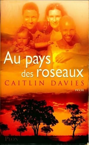 Seller image for Au pays des roseaux - Caitlin Davies for sale by Book Hmisphres