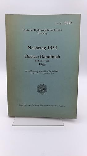 Bild des Verkufers fr Nachtrag 1954 zum Ostsee-Handbuch Sdlicher Teil 1944. Zu Nr. 2003 Abgeschlossen mit Nachrichten fr Seefahrt Ausgabe 32 vom 14. August 1954 zum Verkauf von Antiquariat Bcherwurm