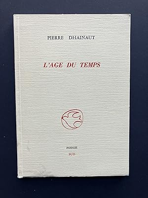 L' Âge du Temps [ ENVOI de l' Auteur sur exemplaire H.C. ]