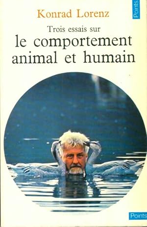 Trois essais sur le comportement animal et humain - Konrad Lorenz