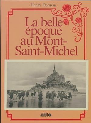 La belle  poque au mont-Saint-Michel - Henry Deca ns