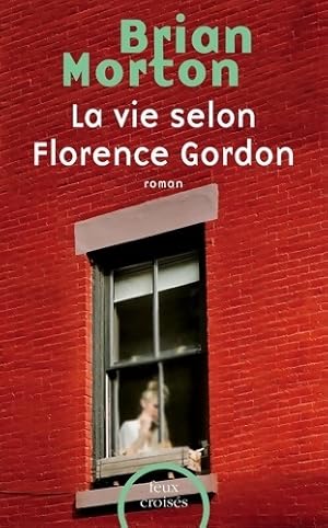 Immagine del venditore per La vie selon Florence Gordon - Brian Morton venduto da Book Hmisphres