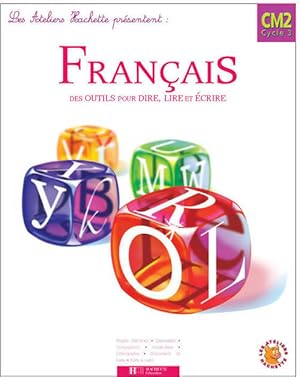 Bild des Verkufers fr Fran?ais CM2 cycle 3 : Des outils pour dire lire et ?crire - Ren?e L?on zum Verkauf von Book Hmisphres