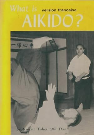 Seller image for What is alkido? - Koichi Tohei for sale by Book Hmisphres