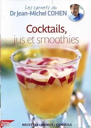 Cocktails, jus et smoothies - Jean-Michel Cohen