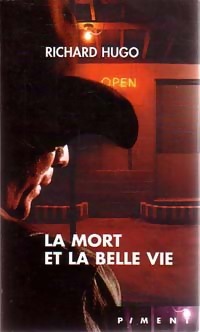 Seller image for La mort et la belle vie - Hugo Richard for sale by Book Hmisphres