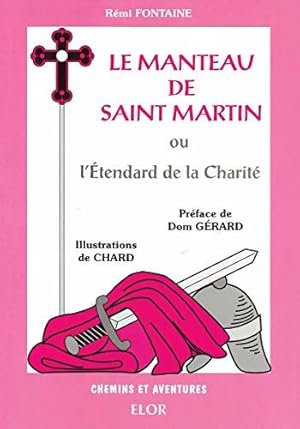 Image du vendeur pour Le manteau de Saint Martin - R?mi Fontaine mis en vente par Book Hmisphres