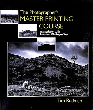 Bild des Verkufers fr The Photographer's Master Printing Course: In Association with "Amateur Photographer" zum Verkauf von M Godding Books Ltd