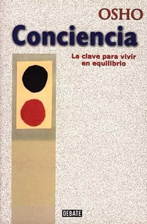 Image du vendeur pour Conciencia: La Clave Para Vivir En Equilibrio (Spanish Edition) mis en vente par Librairie Cayenne