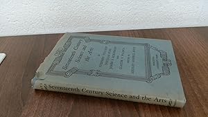 Image du vendeur pour Seventeenth Century Science And The Arts mis en vente par BoundlessBookstore