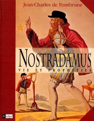 Seller image for Nostradamus : Vie et proph?ties - Jean-Charles De Fontbrune for sale by Book Hmisphres