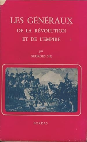 Imagen del vendedor de Les g?n?raux de la r?volution et de l'empire - Georges Six a la venta por Book Hmisphres