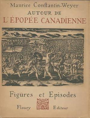 Autour de l' pop e canadienne - Maurice Constantin-Weyer