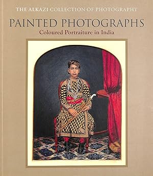 Bild des Verkufers fr Painted Photographs: Colour Portraiture in India zum Verkauf von M Godding Books Ltd