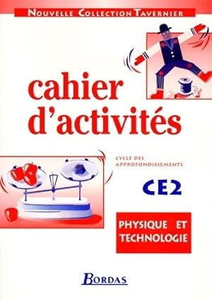 Cahier d'activit?s physique technologie CE2 - Collectif